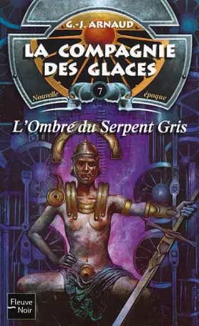 Couverture du produit · La Compagnie des glaces, nouvelle époque, tome 7 : L'Ombre du serpent gris