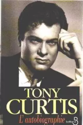 Couverture du produit · Tony Curtis : l'autobiographie