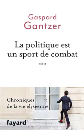Couverture du produit · La politique est un sport de combat