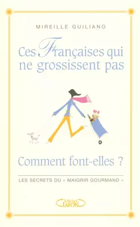 Couverture du produit · Ces Françaises qui ne grossissent pas... : Comment font-elles ?