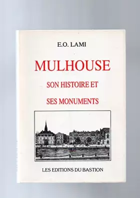 Couverture du produit · Mulhouse, son histoire et ses monuments.
