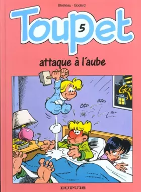 Couverture du produit · Toupet - tome 5 - TOUPET ATTAQUE A L'AUBE