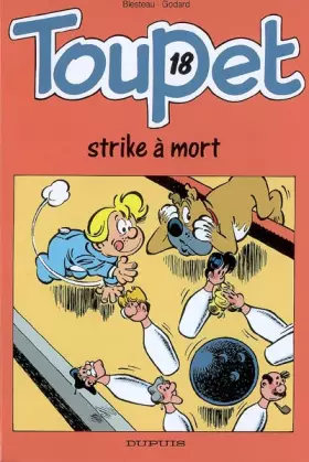 Couverture du produit · Toupet - tome 18 - Toupet strike à mort