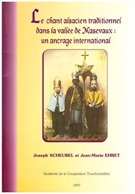 Couverture du produit · Le chant alsacien traditionnel dans la vallée de Masevaux : Un ancrage international