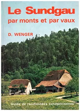 Couverture du produit · Le sundgau par monts et par vaux : guide de randonnées sundgoviennes...