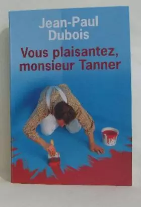 Couverture du produit · Vous plaisantez, monsieur Tanner