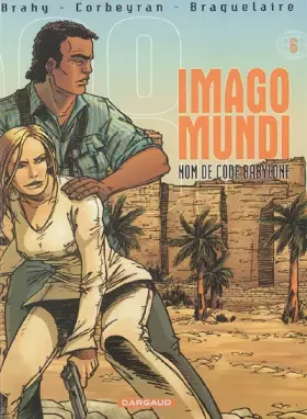 Couverture du produit · Imago Mundi - tome 6 - Nom de code Babylone