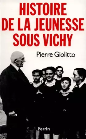 Couverture du produit · Histoire de la jeunesse sous Vichy