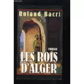 Couverture du produit · Les rois d'Alger : Roman historique et familial (Cercle Maxi-livres)