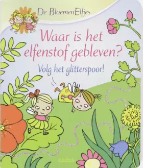 Couverture du produit · Waar is het elfenstof gebleven?: volg het glitterspoor!