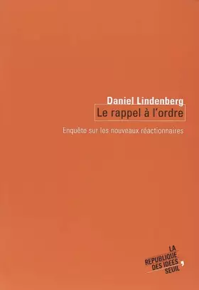 Couverture du produit · Le Rappel à l'ordre : Enquête sur les nouveaux réactionnaires
