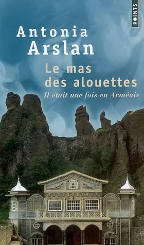Couverture du produit · Le mas des alouettes - Il était une fois en Arménie