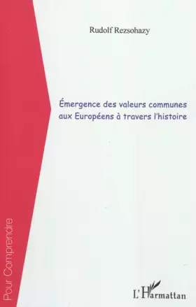 Couverture du produit · Émergence des valeurs communes aux Européens à travers l'histoire