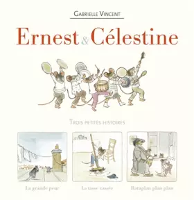 Couverture du produit · Ernest et Célestine : Trois petites histoires : Coffret en 3 volumes : Rataplan plan plan  La grande peur  La tasse cassée