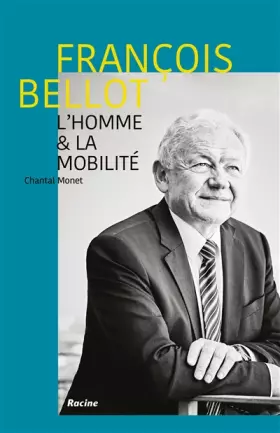 Couverture du produit · François Bellot: L'homme et la mobilité