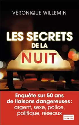 Couverture du produit · Les Secrets de la nuit: ARGENT, SEXE, POLICE, RÉSEAUX, LES SECRETS DE LA NUIT