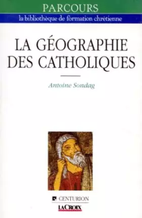 Couverture du produit · La Geographie Des Catholiques