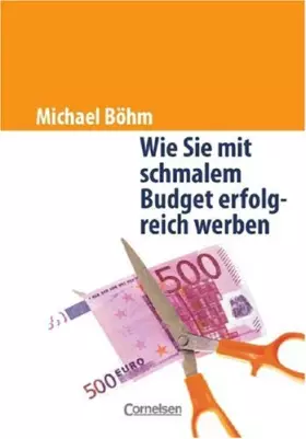 Couverture du produit · Handbücher Unternehmenspraxis: Wie man mit schmalem Budget erfolgreich wirbt: Buch