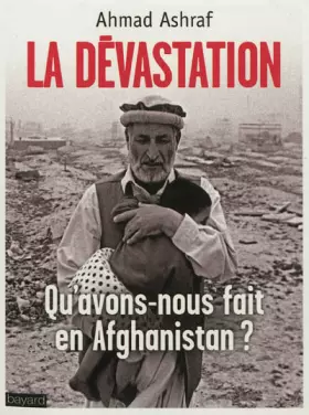 Couverture du produit · La dévastation : Qu'avons-nous fait en Afghanistan ?