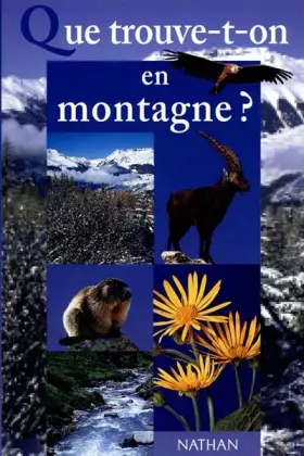 Couverture du produit · Que trouve-t-on en montagne ?