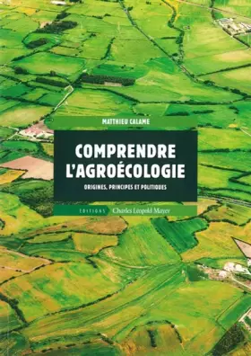 Couverture du produit · Comprendre l'agroécologie: Origines, principes et politiques