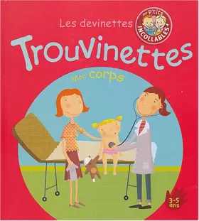 Couverture du produit · Trouvinettes : Mon corps