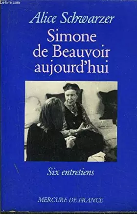 Couverture du produit · Simone de Beauvoir aujourd'hui : Entretiens