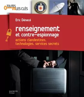 Couverture du produit · Renseignement et contre-espionnage : Actions clandestines, technologies, services secrets