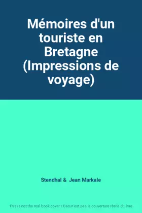 Couverture du produit · Mémoires d'un touriste en Bretagne (Impressions de voyage)