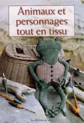 Couverture du produit · Animaux et personnages tout en tissu