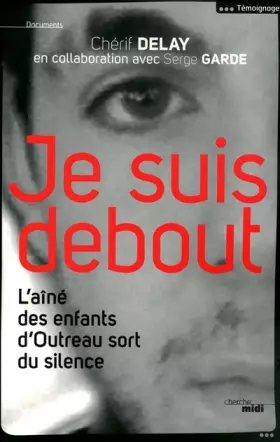 Couverture du produit · Je suis debout : L'aîné des enfants d'Outreau sort du silence