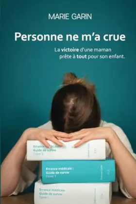 Couverture du produit · Personne ne m'a crue: La victoire d'une maman prête à tout pour son enfant.