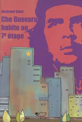 Couverture du produit · Che Guevara habite au 7e étage