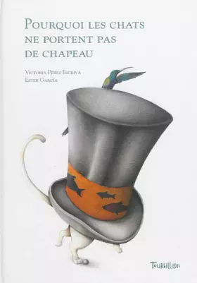 Couverture du produit · Pourquoi les chats ne portent pas de chapeau