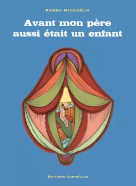 Couverture du produit · Avant mon père aussi était un enfant