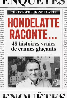 Couverture du produit · Hondelatte raconte...: 48 histoires vraies de crimes glaçants
