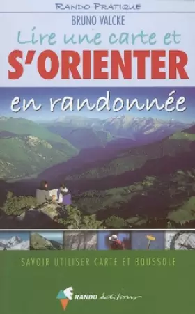 Couverture du produit · LIRE UNE CARTE ET S'ORIENTER EN RANDONNEE