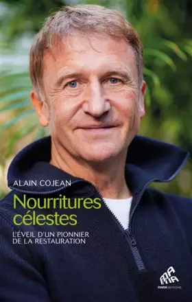 Couverture du produit · Nourritures célestes: L'éveil d'un pionnier de la restauration