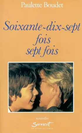 Couverture du produit · Soixante-dix-sept fois sept fois
