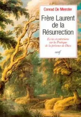 Couverture du produit · Frère Laurent de la Résurrection : Ecrits et entretiens sur la Pratique de la présence de Dieu