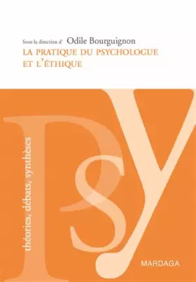 Couverture du produit · La pratique du psychologue et l'éthique: Le praticien et son rapport à autrui