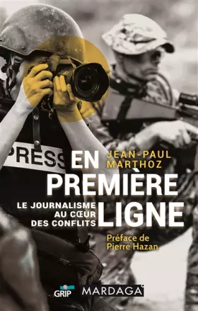 Couverture du produit · En première ligne: Le journalisme au cœur des conflits