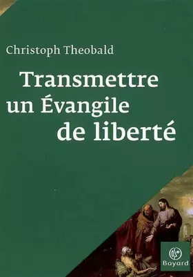 Couverture du produit · Transmettre un évangile de liberté
