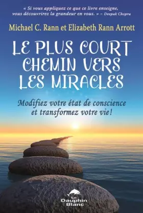 Couverture du produit · Le plus court chemin vers les miracles - Modifiez votre état de conscience et transformez votre vie !