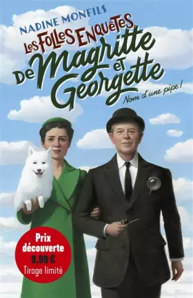 Couverture du produit · Les Folles enquêtes de Magritte et Georgette - Nom d'une pipe ! - Prix découverte