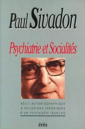 Couverture du produit · Psychiatrie et socialités: Récit autobiographique et réflexions théoriques d'un psychiatre français