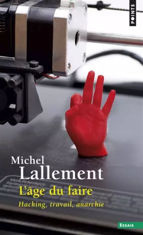Couverture du produit · L'Âge du faire: Hacking, travail, anarchie