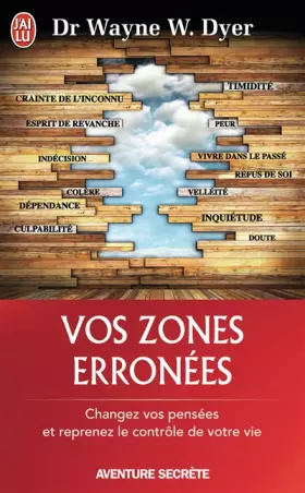Couverture du produit · Vos zones erronées : Changez vos pensées et reprenez le contrôle de votre vie