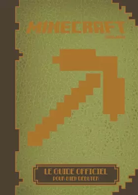 Couverture du produit · Minecraft : Le guide officiel pour bien débuter