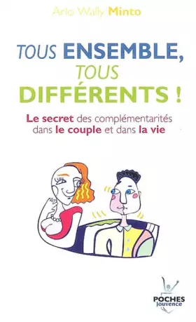 Couverture du produit · n°7 Tous ensemble, tous différents !: Le secret des complémentarités dans le couples et dans la vie